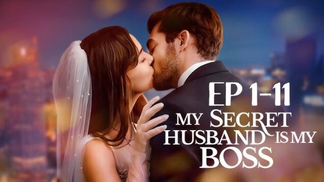 My Secret Husband Is My Boss Eng Sub Full HD Movie