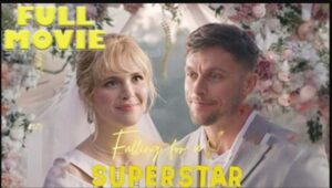 Falling for a Superstar Full Movie