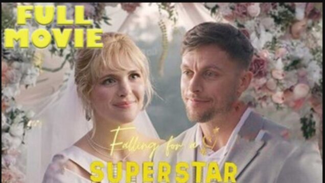 Falling for a Superstar Full Movie