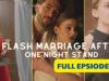 Flash Marriage After One – night Stand Full Episode Eng Sub