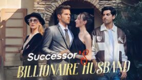 Successor’s Billionaire Husband Eng sub